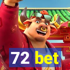 72 bet